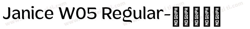 Janice W05 Regular字体转换